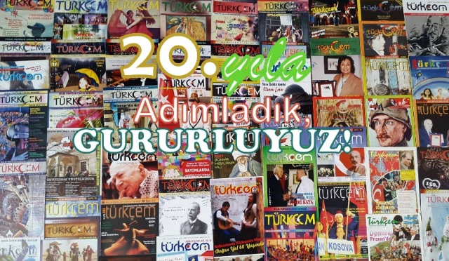 TÜRKÇEM DERGİSİ 20. YILA ADIMLADI…