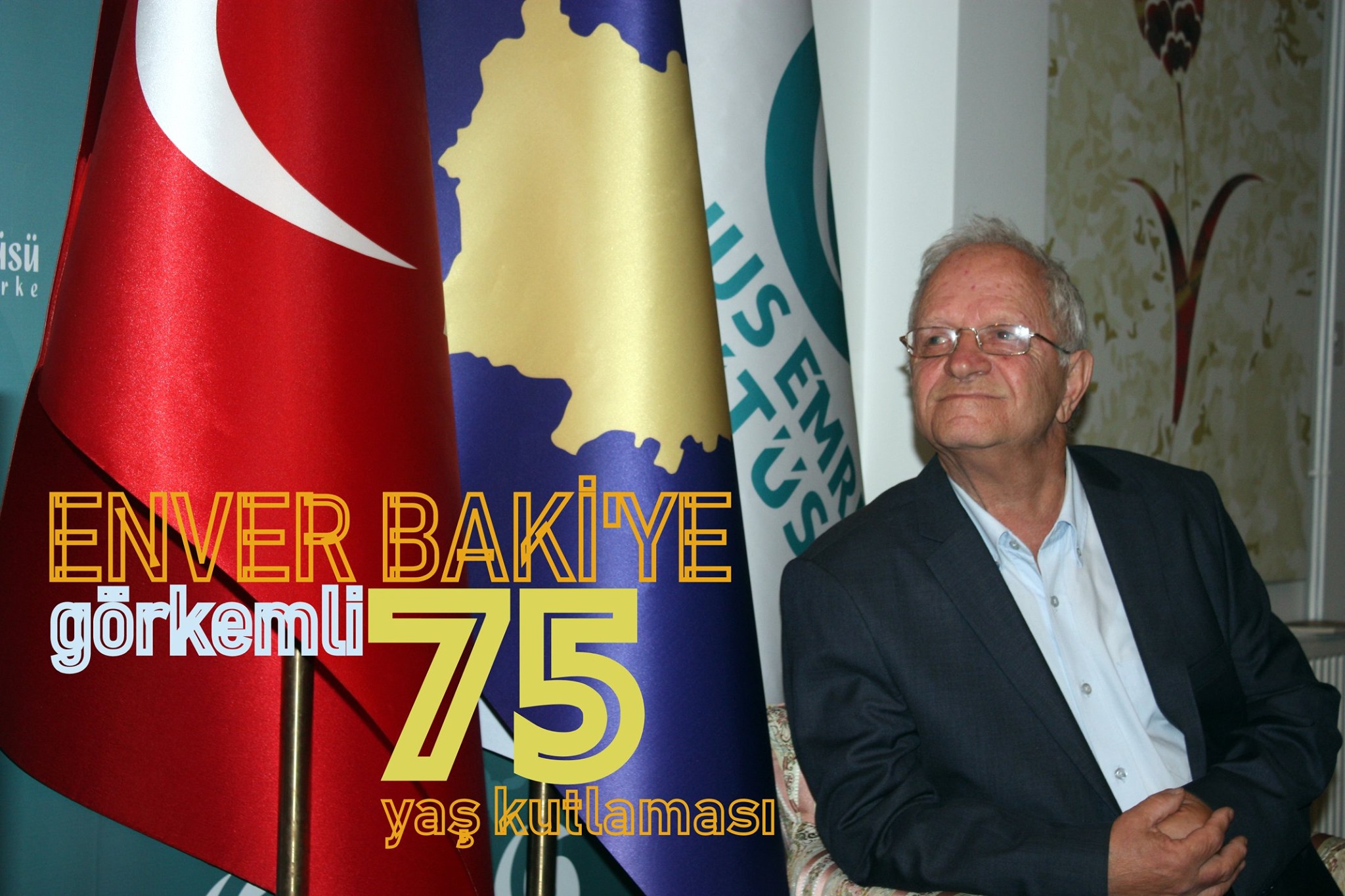 Enver Baki’ye görkemli 75. yaş kutlaması