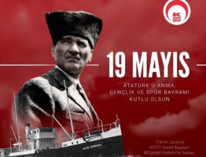 BAKAN DAMKA’NIN 19 MAYIS ATATÜRK’Ü ANMA GENÇLIK VE SPOR BAYRAMI MESAJI